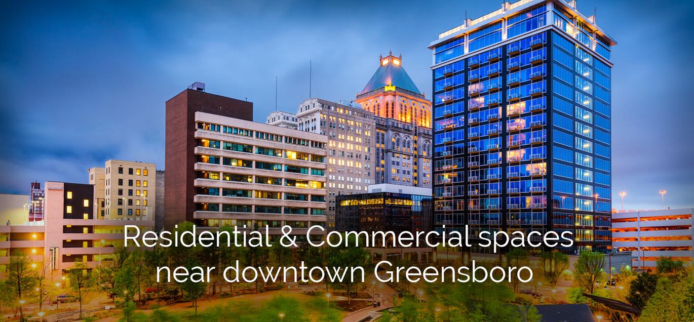 Residential and Commercial Spaces near downtown Greensboro